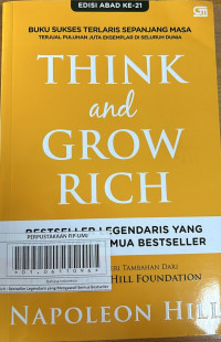 Think and Grow Rich : Bestseller Legendaris yang Mengawali Semua Bestseller