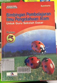 Bimbingan Pembelajaran Ilmu Pengetahuan Alam Untuk Guru Sekolah Dasar Kelas 5