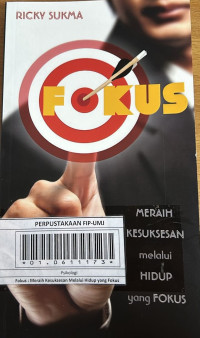 Fokus : Meraih Kesuksesan Melalui Hidup yang Fokus