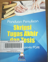 Panduan Penulisan Skripsi Tugas Akhir dan Tesis