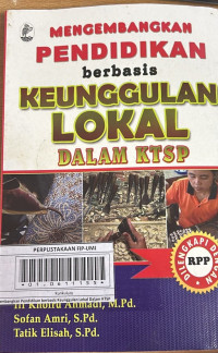 Mengembangkan Pendidikan Berbasis Keunggulan Lokal Dalam KTSP