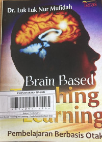 Brain Based Teaching and Learning : Pembelajaran Berbasis Otak