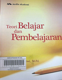 Teori Belajar dan Pembelajaran