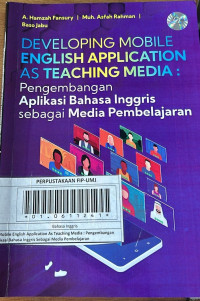 Developing Mobile English Application As Teaching Media : Pengembangan Aplikasi Bahasa Inggris Sebagai Media Pembelajaran