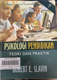 Psikologi Pendidikan : Teori dan Praktik