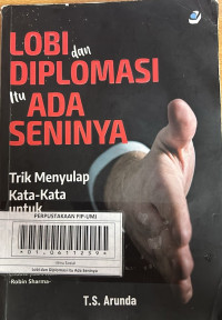 Lobi dan Diplomasi itu Ada Seninya