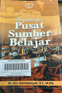 Pengembangan Pusat Sumber Belajar