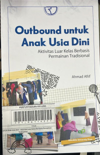 Outbound untuk Anak Usia Dini : Aktivitas Luar Kelas Berbasis Permainan Tradisional