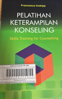 Pelatihan Keterampilan Konseling: Skills Training for Counseling