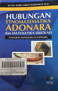 Hubungan Atnomatematika Adonara dan Matematika Sekolah : Etnografi Matematika Di Adonara