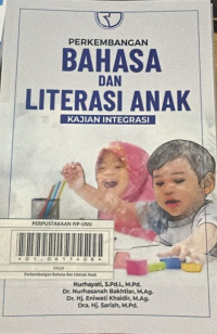 Perkembangan Bahasa dan Literasi Anak : Kajian Integrasi