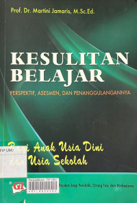 Kesulitan Belajar Perspektif Asesmen dan Penanggulangannya : Bagi Anak Usia Dini dan Usia Sekolah