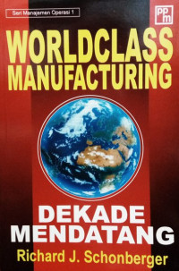 World class manufacturing dekade mendatang