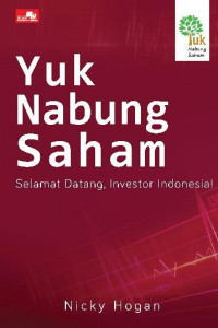 Yuk nabung saham : selamat datang, investor Indonesia!