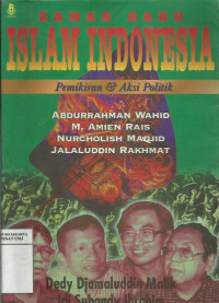 Zaman baru Islam Indonesia: pemikiran dan aksi politik Abdurrahman Wahid, M Amien Rais, Nurcholish Majid, Jalaluddin Rakhmat