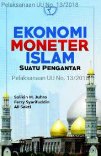 Ekonomi moneter Islam : suatu pengantar