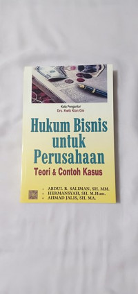 Hukum Bisnis Untuk Perusahaan Teori dan Contoh Kasus