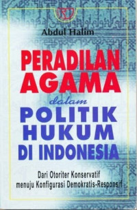 Peradilan Agama Dalam Politik Hukum di Indonesia