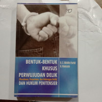 Bentuk-bentuk Khusus Perwujudan Delik (Percobaan, Penyertaan, dan Gabungan Delik) dan Hukum Penitensier