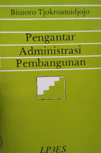 Pengantar administrasi pembangunan