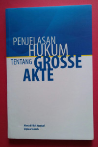 Penjelasan Hukum Tentang Grosse Akte