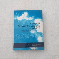 Pedoman Penasehat Hukum Perusahaan; Pedoman Pengurus Perseroan Tertutup Maupun Terbuka Dilengkapi 150 Format Dokumen Perusahaan Siap Pakai Disusun Oleh Para Praktisi Berpengalaman