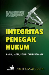 Integritas Penegak Hukum; Hakim, Jaksa, Polisi, dan Pengacara