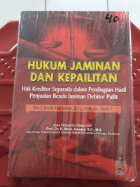 Hukum Jaminan dan Kepailitan; Hak Kreditor Separatis Dalam Pembagian Hasil Penjualan Benda Jaminan Debitor Pailit