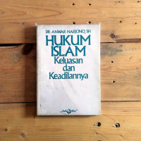 Hukum Islam; Keluasan dan Keadilannya