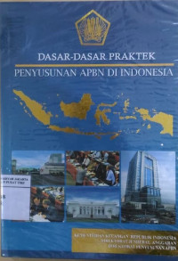 Dasar-dasar praktek penyusunan APBN di Indonesia