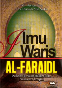 Ilmu Waris Al-Faraidl; Deskripsi Berdasar Hukum Islam Praktis dan Terapan