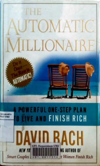 The automatic millionaire: A power one step plan to live and finish rich