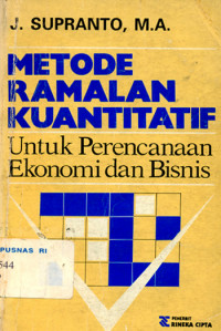 Metode ramalan kuantitatif untuk perencanaan ekonomi dan bisnis