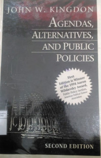 Agendas, alternatives, and public policies