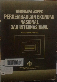 Beberapa aspek perkembangan ekonomi nasional dan internasional