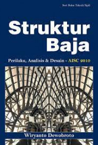 Strukur Baja: Perilaku, Analisis & Desain - AISC 2010