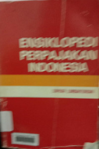 Ensiklopedi perpajakan Indonesia