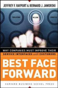 Best face forward : why companies must improve their service interfaces with customers