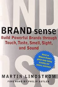 Brand sense : build powerful brands through touch, taste, smell, sight, and sound