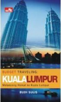 Budget traveling: Kuala Lumpur