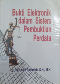 Bukti elektronik dalam sistem pembuktian perdata