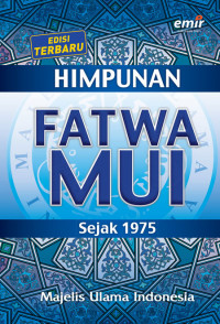 Himpunan fatwa MUI sejak 1975