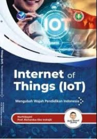 Internet of Things (IoT) : Mengubah Wajah Pendidikan Indonesia