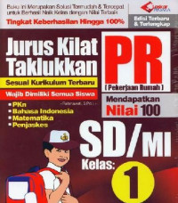 Jurus Kilat Taklukkan PR SD Kelas 1 : Sesuai Kurikulum Terbaru Wajib Dimiliki Semua Siswa