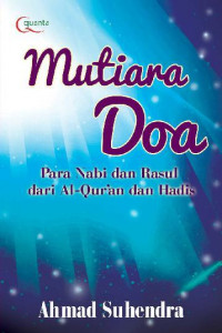 Mutiara Doa Para Nabi dan Rasul dari Al-Qur'an dan Hadis