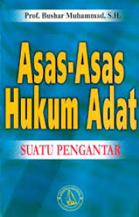 Asas-asas Hukum Adat: suatu pengantar