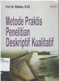 Metode Praktis Penelitian Deskriptif Kualitatif