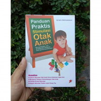 Panduan Praktis Stimulasi Otak Anak