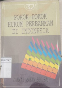 Pokok-Pokok Hukum Perbankan di Indonesia