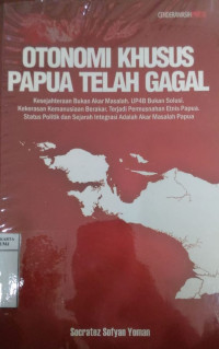 Otonomi khusus Papua telah gagal